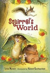 Squirrel's World by Lisa Moser