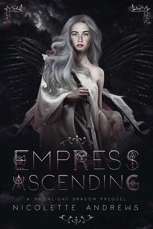 Empress Ascending by Nicolette Andrews