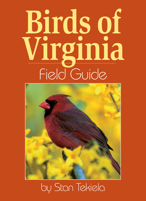 Birds of Virginia Field Guide by Stan Tekiela