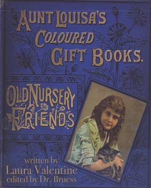 Aunt Louisa's Old Nursery Friends by Laura Valentine