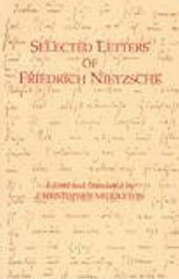 Selected Letters by Christopher Middleton, Friedrich Nietzsche
