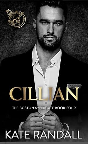 Cillian: The Boston Syndicate, Book Four by Kate Randall