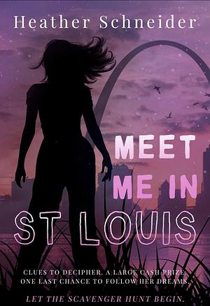 Meet Me in St. Louis by Heather Schneider