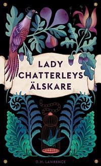 Lady Chatterleys älskare by D.H. Lawrence