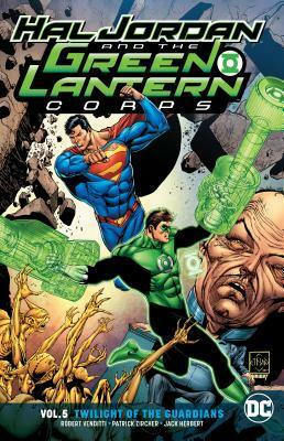 Hal Jordan and the Green Lantern Corps, Vol. 5: Twilight of the Guardians by Tom Derenick, Robert Venditti, Jack Herbert, Patrick Zircher