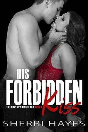 His Forbidden Kiss by Sherri Hayes, Sherri Hayes