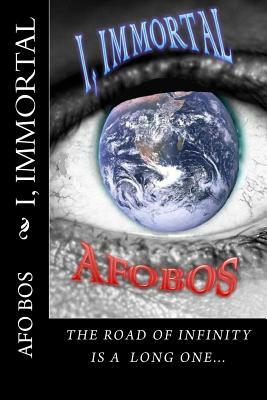 I, Immortal by Afobos