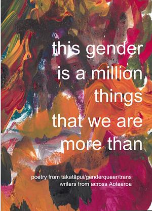 This gender is a million things that we are more than by essa may ranapiri