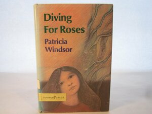 Diving for Roses by Patricia Windsor