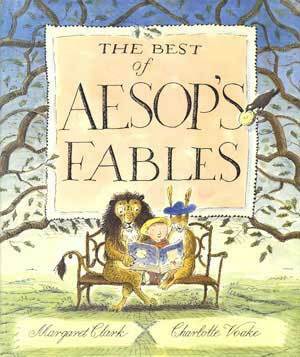 The Best of Aesop's Fables by Charlotte Voake, Margaret Clark