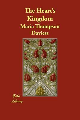 The Heart's Kingdom by Maria Thompson Daviess