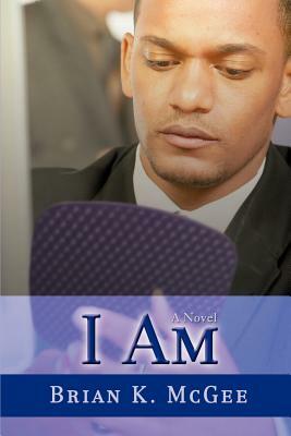 I Am by Brian McGee