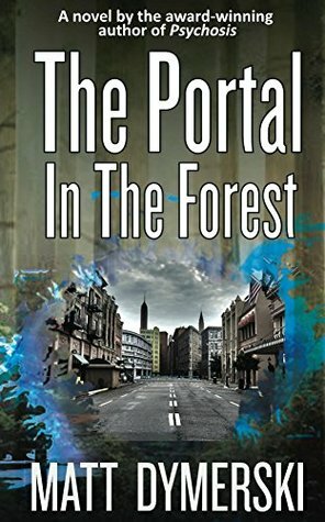 The Portal in the Forest by Matt Dymerski