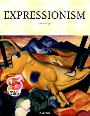 Expressionism: A Revolution in German Art by Dietmar Elger