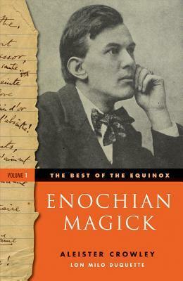 The Best of the Equinox, Enochian Magick: Volume I by Lon Milo DuQuette, Aleister Crowley