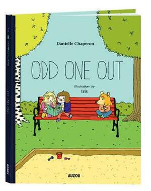 Odd One Out by Danielle Chaperon