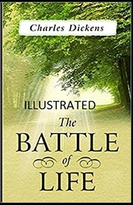 The Battle of Life Illustrated by Charles Dickens