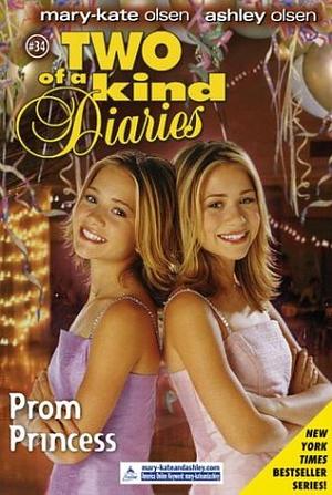 Two of a Kind #34: Prom Princess by Mary-Kate &amp; Ashley Olsen