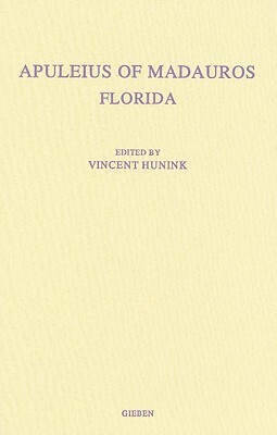 Apuleius of Madauros, Florida: A Commentary by Vincent Hunink