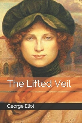 The Lifted Veil by George Eliot