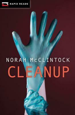 Cleanup by Norah McClintock