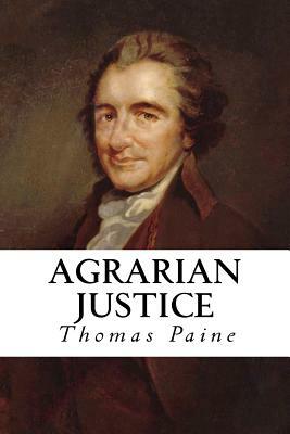 Agrarian Justice by Thomas Paine