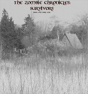 The Zombie Chronicles: Survivors by Charles Smith