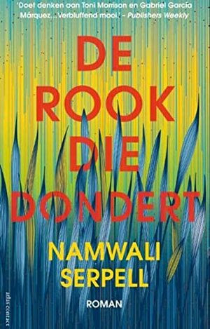 De rook die dondert by Namwali Serpell