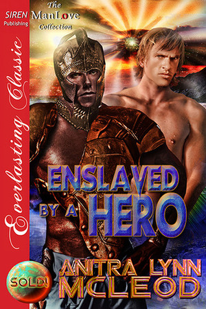 Enslaved by a Hero by Anitra Lynn McLeod