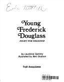 Young Frederick Douglass: Fight for Freedom by Laurence Santrey