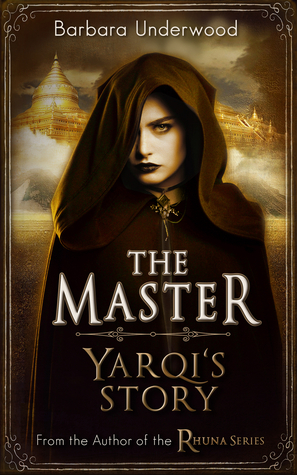 The Master - Yarqi's Story by Barbara Underwood