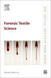 Forensic Textile Science by Debra Carr