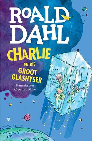 Charlie and the Great Glass Elevator by Roald Dahl