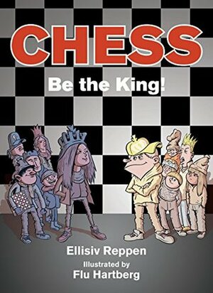 Chess: Be the King! by Flu Hartberg, Ellisiv Reppen