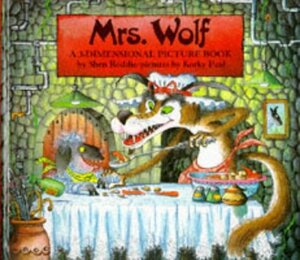 Mrs. Wolf: a 3-dimensional picture book by Shen Roddie