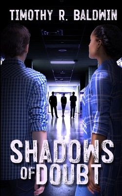 Shadows of Doubt by Timothy R. Baldwin