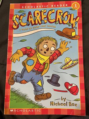 Scarecrow (A word by word first reader) by Michael Rex