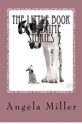 The little book of bedtime stories by Angela Miller
