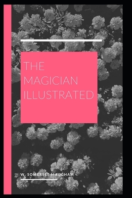 The Magician Illustrated by W. Somerset Maugham