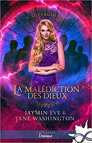 Supercherie : Tome 1, La maléiction des dieux by Jaymin Eve, Jane Washington