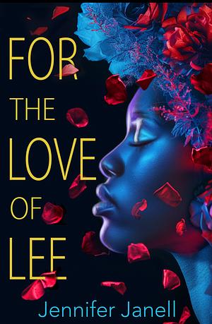 For the Love of Lee by Jennifer Janell