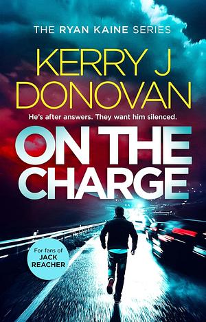 On The Charge by Kerry J. Donovan, Kerry J. Donovan