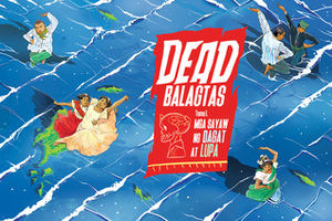 Dead Balagtas Tomo 1: Sayaw ng mga Dagat at Lupa by Emiliana Kampilan