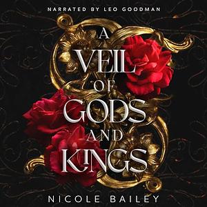 A Veil of Gods and Kings by Nicole Bailey