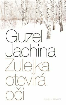 Zulejka otevírá oči by Jakub Šedivý, Guzel Yakhina