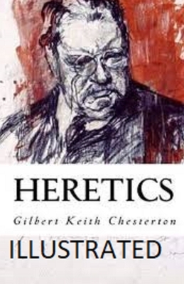 Heretics Illustrated by G.K. Chesterton