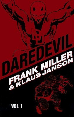 Daredevil by Frank Miller & Klaus Janson, Vol. 1 by Klaus Janson, Roger McKenzie, David Michelinie, Frank Miller, Marv Wolfman, Bill Mantlo