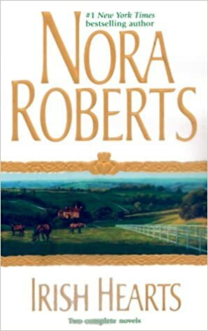 Irish Hearts by Nora Roberts