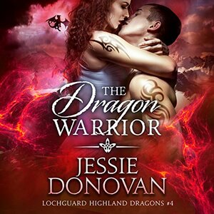 The Dragon Warrior by Jessie Donovan