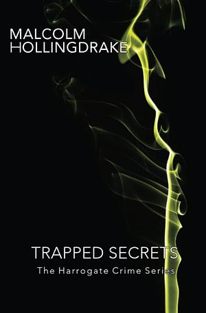 Trapped Secrets by Malcolm Hollingdrake